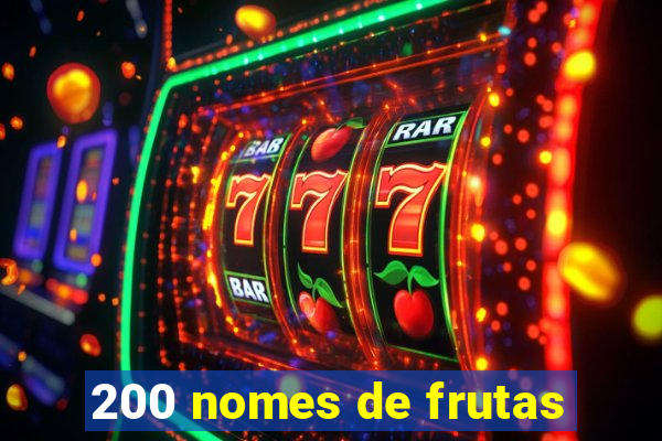 200 nomes de frutas